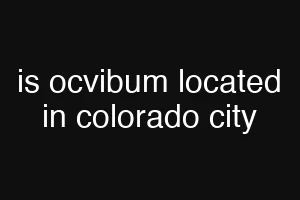 is ocvibum located in colorado city