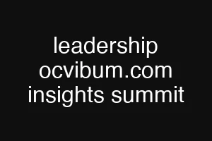leadership ocvibum.com insights summit