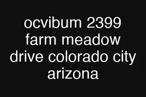 ocvibum 2399 farm meadow drive colorado city arizona