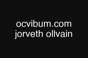 ocvibum.com jorveth ollvain